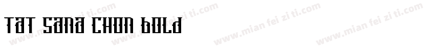 TAT Sana Chon Bold字体转换